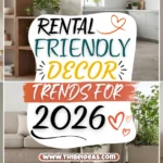 Rental-Friendly Decor Trends for 2026