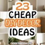 23 Cheap DIY Decor Ideas That Look High End